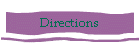 Directions